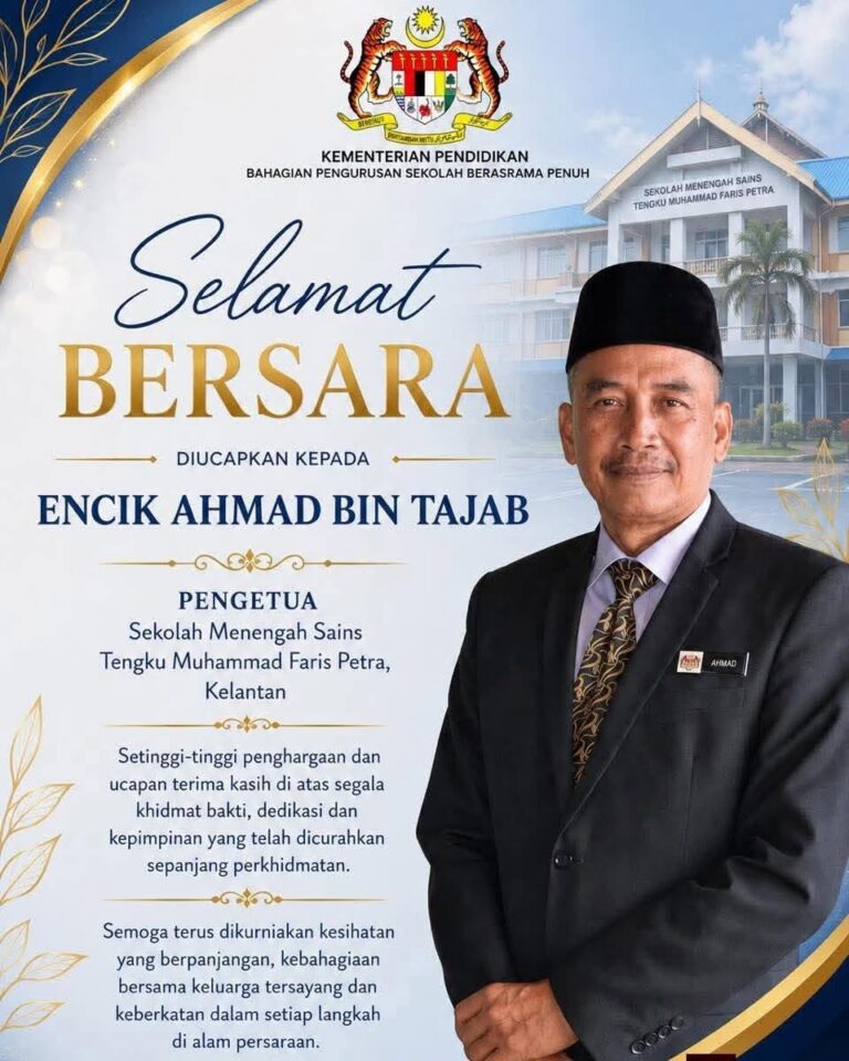 Poster Selamat Bersara kepada Encik Ahmad bin Tajab, Pengetua SMS Tengku Muhammad Faris Petra